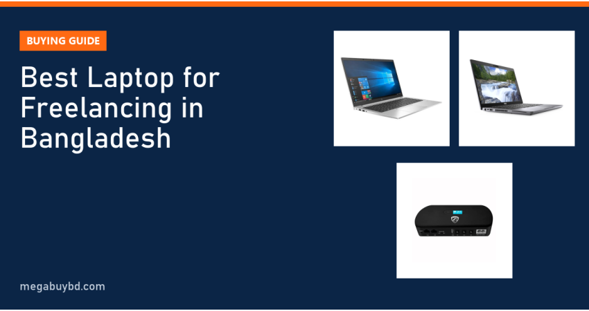 Best Laptop for Freelancing in Bangladesh (2026 Picks)