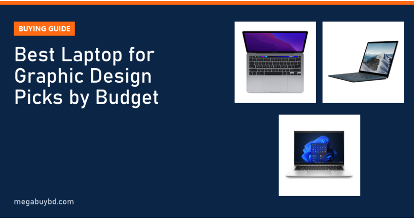 Best Laptop for Graphic Design in Bangladesh: Picks by Budget