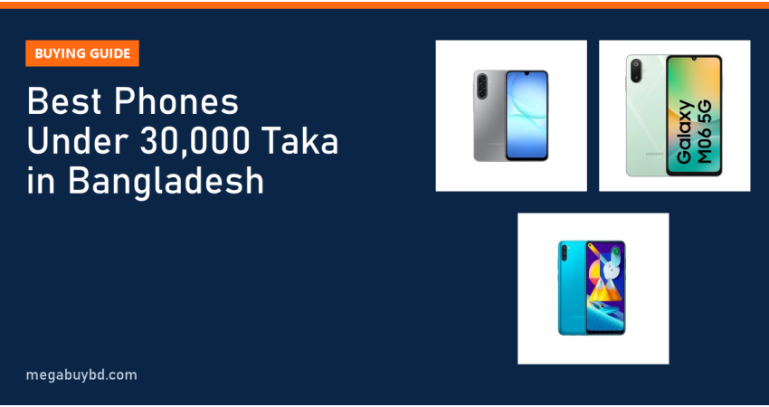 Best Phones Under 30000 Taka in Bangladesh (2026 Picks)