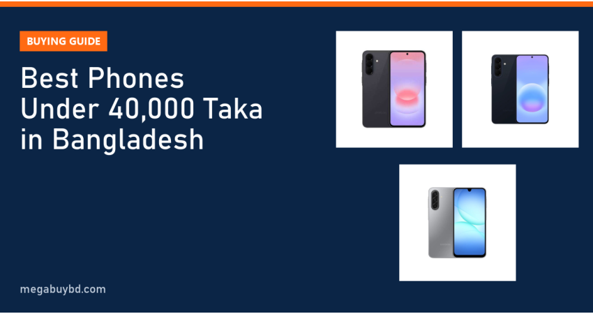 Best Phones Under 40000 Taka in Bangladesh (2026 Picks)