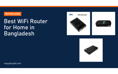 Best WiFi Router for Home in Bangladesh: How to Choose (2026)