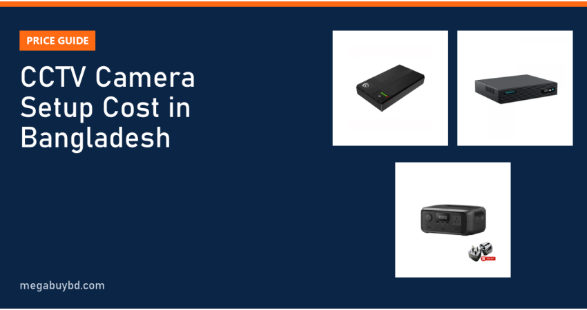 CCTV Camera Setup Cost in Bangladesh for Home and Shop