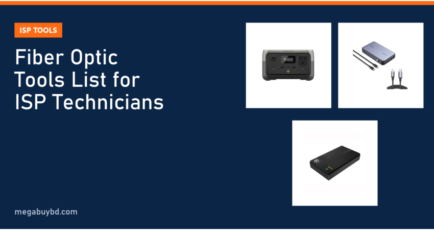 Fiber Optic Tools List for ISP Technicians: Splicer, OPM, OTDR
