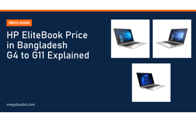 HP EliteBook Price in Bangladesh: G4 to G11 Explained