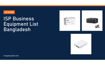 ISP Business Equipment List in Bangladesh: What You Need to Start