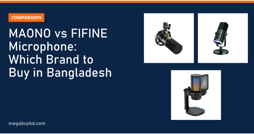 MAONO vs FIFINE Microphone: Which Brand Should You Buy in Bangladesh?