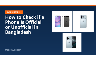 How to Check if a Phone Is Official or Unofficial in Bangladesh