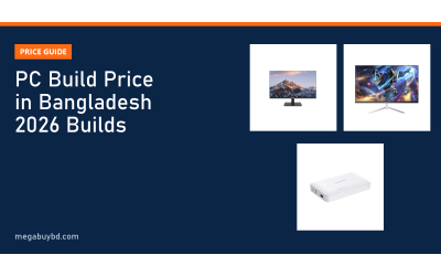 PC Build Price in Bangladesh 2026: Budget, Mid-Range and Gaming Builds
