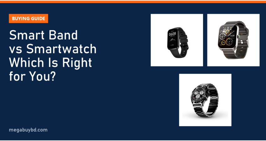 Smart Band vs Smartwatch: Which Is Right for You?