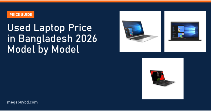 Used Laptop Price in Bangladesh 2026: Model-by-Model Guide