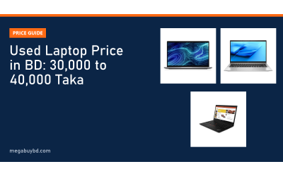 Used Laptop Price in BD 30000 to 40000 Taka (2026 List)