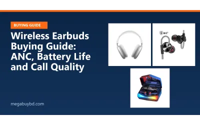 Wireless Earbuds Buying Guide: ANC, Battery Life and Call Quality