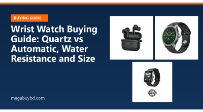 Wrist Watch Buying Guide: Quartz vs Automatic, Water Resistance and Size
