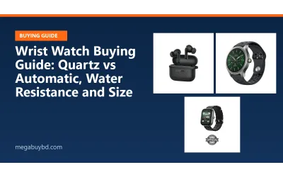 Wrist Watch Buying Guide: Quartz vs Automatic, Water Resistance and Size